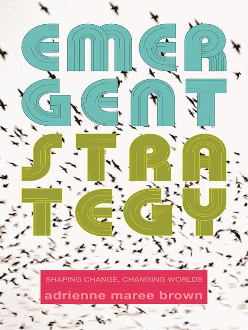 Title details for Emergent Strategy by adrienne maree brown - Wait list